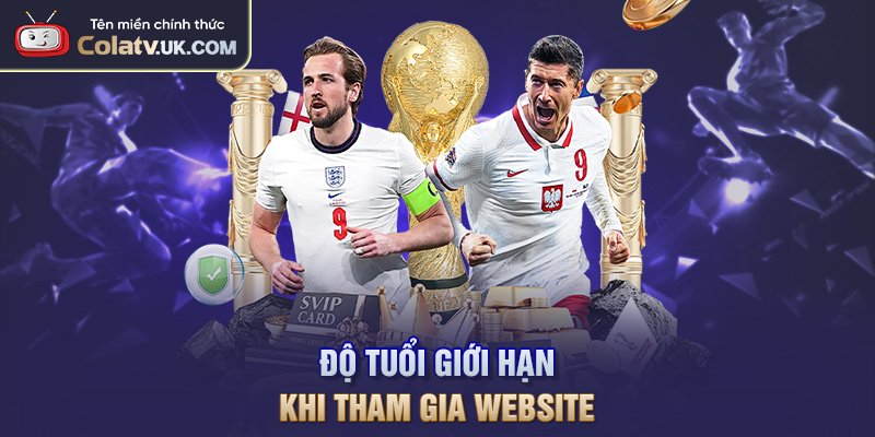 Độ tuổi giới hạn khi tham gia Website