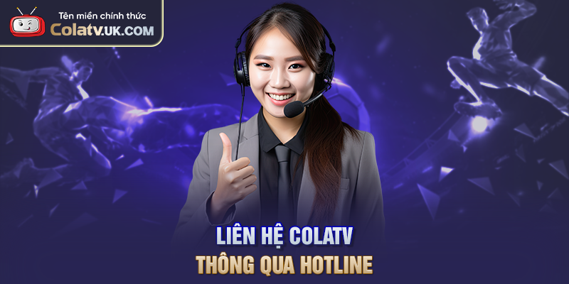 Liên hệ COLATV thông qua hotline