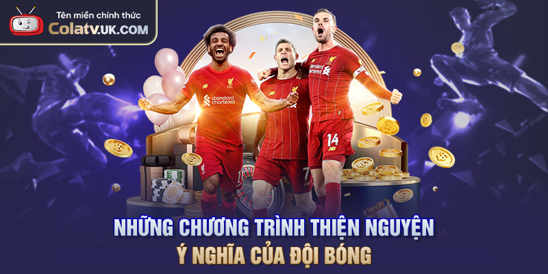 Những chương trình thiện nguyện ý nghĩa của đội bóng