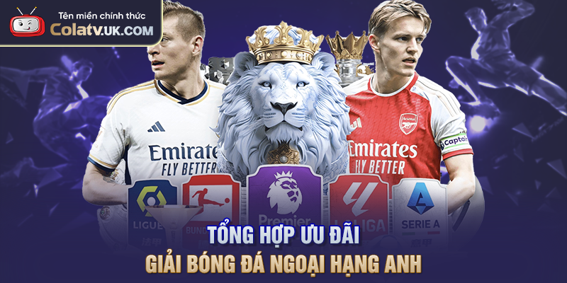 Tổng hợp ưu đãi giải bóng đá Ngoại hạng Anh